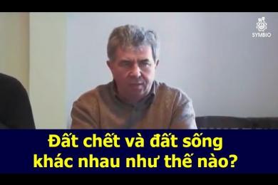SYMBIO - Đất chết và đất sống khác nhau như thế nào ?